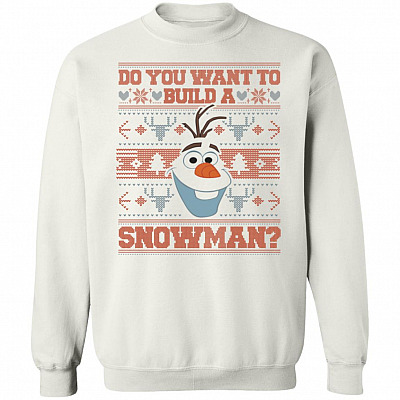 Do You Want To Build A Snowman Ugly Christmas Sweater Funny Xmas Gift For Olaf