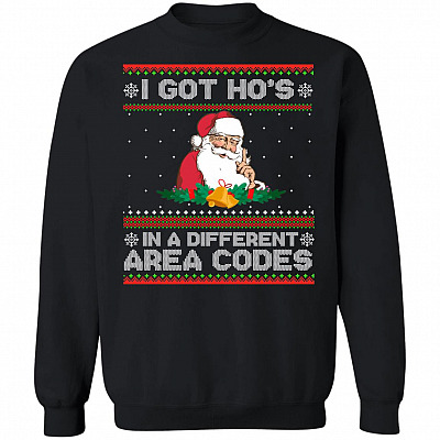 I Got Ho's in Different Area Codes Ugly Christmas Sweater Funny Xmas Gift For Santa Claus Lover