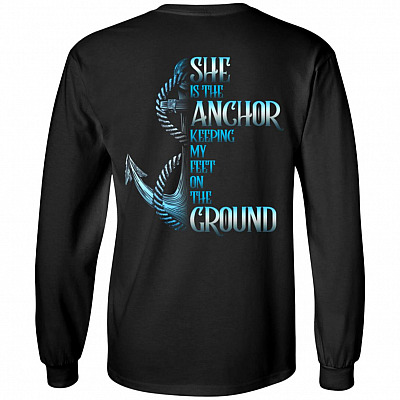 She Is The Anchor Keeping My Feet On The Ground Print On Back Hoodie - Sweatshirt - Long Sleeve Shirt