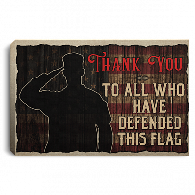 Thank You To All Who Have Defended This Flag Gallery Wrapped Framed Canvas Prints - Unframed Poster