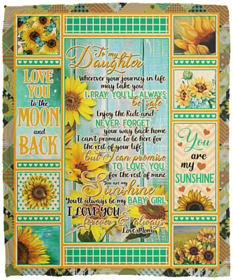 To My Daughter Wherever Your Journey In Life May Take You I Pray You'll Always Be Safe Fleece Blanket - Premium Sherpa Blanket
