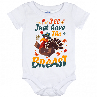 I'll Just Have The Breast Thanksgiving Baby Onesie - Cute Turkey Baby Infant Bodysuit