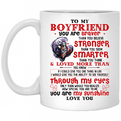 To My Boyfriend You Are Braver Than You Believe Coffee Mug - Beer Stein - Water Bottle