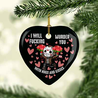 Alternative view of I Will Fucking Murder You With Hugs And Kisses Funny Valentine Porcelain Ceramic Heart Shape Ornament