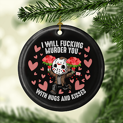 Alternative view of I Will Fucking Murder You With Hugs And Kisses Valentine Porcelain Ceramic Circle Ornament