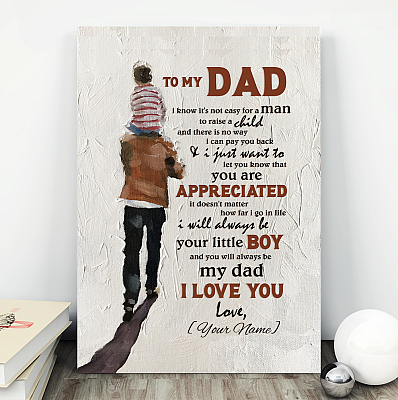 Alternative view of To My Dad I Know It's Not Easy for Man to Raise a Child Personalized Framed Canvas Prints - Unframed Poster