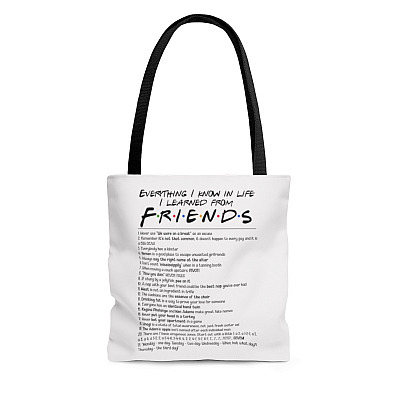 Everything I Know In Life I Learned From Friend Tote Bag - Shoulder Bag - Reusable Shopping Bag