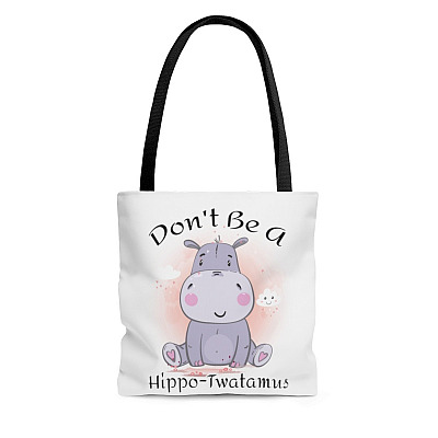 Don't Be A Hippo-Twatamus All Over Print Tote Bag - Cute Hippo Shoulder Bag - Reusable Grocery Shopping Bag