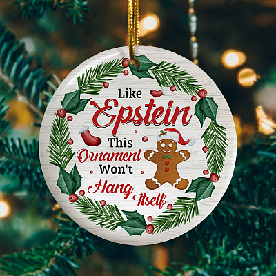 Alternative view of Like Epstein This Ornament Won't Hang Itself Christmas Keepsake - Funny Xmas Saying Circle Ceramic Ornament