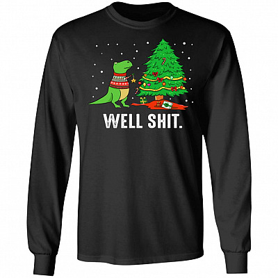 Well Shit Dinosaur Saurus Christmas Tree Hoodie - Long Sleeve - Sweatshirt