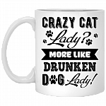 Crazy Cat-Lady More Like Drunken Dog Lady Ceramic Coffee Mug - Beer Stein - Water Bottle - Color Changing Mug