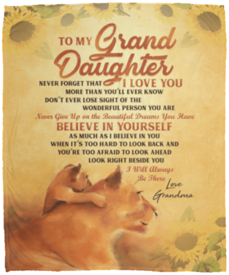To My Granddaughter Never Forget That I Love You More Than You Ever Know Fleece Blanket -Sherpa Blanket