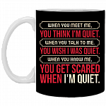 When You Meet Me You Think I'm Quite Ceramic Coffee Mug - Beer Stein - Water Bottle - Color Changing Mug