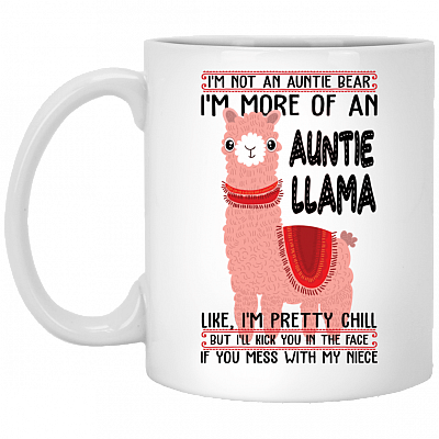 I'm Not An Auntie Bear I'm More Of An Auntie Llama Like I'm Pretty Chill Ceramic Coffee Mug - Travel Mug - Beer Stein - Stainless Water Bottle - Color Changing Mug