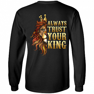 Always Trust Your King Print On Back Hoodie - Sweatshirt - Long Sleeve Shirt - Matching Shirt For Couples