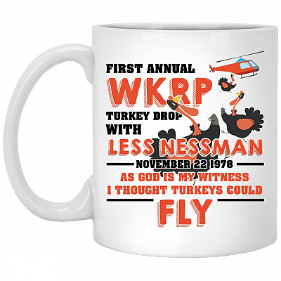 First Annual WKRP Turkey Drop With Nessman Ceramic Coffee Mug Cup - Travel Mug - Beer Stein - Stainless Water Bottle