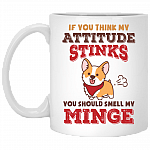 If You Think My Attitude Stinks Smell My Minge Corgi Fart Ceramic Coffee Mug - Beer Stein - Water Bottle