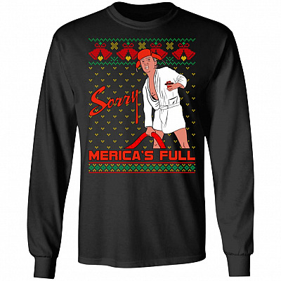 Merry Christmas Sorry Merica's Full Trump Ugly Christmas Hoodie - Sweatshirt - Long Sleeve Shirt