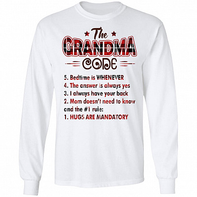 The Grandma Code Bedtime Is Whenever The Answer Is Always Yes Hoodie - Sweatshirt - Long Sleeve Shirt