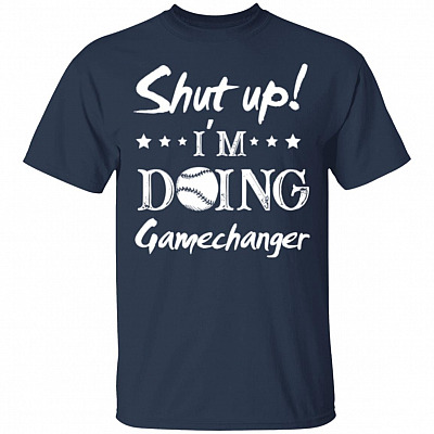 Alternative view of Shut Up I'm Doing Gamechanger T-Shirt