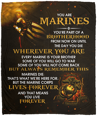 You Are Marines You're Part of a Brother-Hood Fleece Blanket - Premium Sherpa Blanket - Woven Blanket