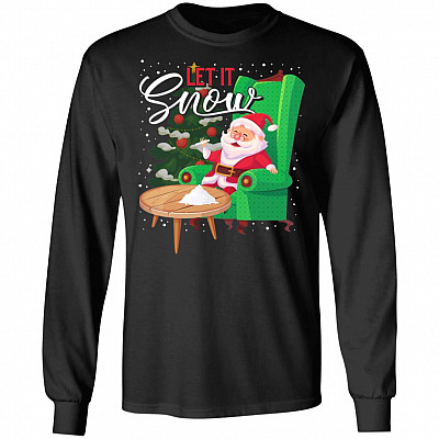 Let It Snow Santa Claus Cocaine White Fairy Dust Hoodie - Sweatshirt - Long Sleeve Shirt