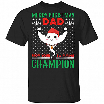 Merry Christmas Dad From Your Swimming Champion Sperm Gift Funny T-Shirt