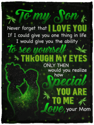 Dragonfly To My Son Never Forget That I Love You Love Your Mom Fleece Blanket - Sherpa Blanket - Woven Blanket