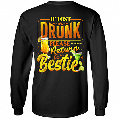 If Lost Or Drunk Please Return To Bestie Print On Back - Plain Front Hoodie - Sweatshirt - Long Sleeve Shirt