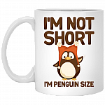 I'm Not Short I'm Penguin Size Cute Funny Ceramic Coffee Mug - Beer Stein - Water Bottle