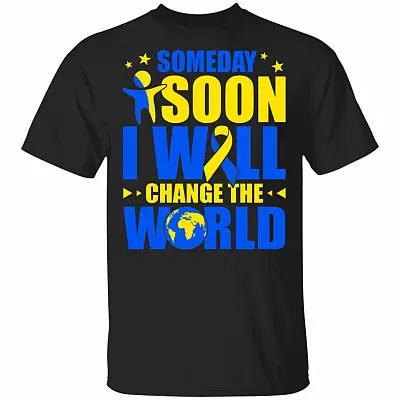 Someday Soon I Will Change The World Down Syndrome Awareness T-Shirt - Youth Tee