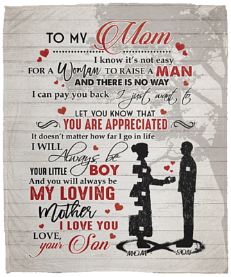 To My Mom I Know It's Not Easy For A Woman To Raise A Man From Son Fleece Blanket - Premium Sherpa Blanket