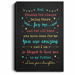 Thanks Dad For Always Being There For Me From Daughter To Dad Framed Canvas Prints - Unframed Poster