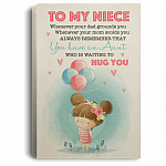 To My Niece Whenever Your Dad Grounds You Always Remember That You Have An Aunt Framed Canvas - Unframed Poster