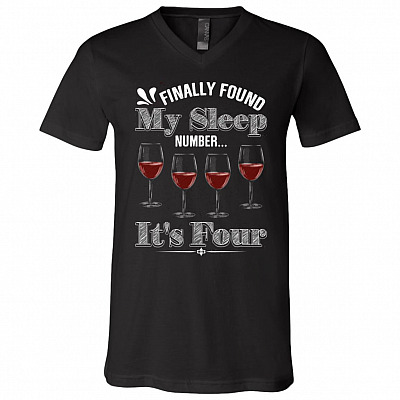 Finally Found My Sleep Number It's Four Funny Wine Lover T-Shirt - V-Neck Tee