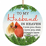 To My Husband In Heaven I Love You Then Holidays Decorative Flat Circle Porcelain Ceramic Ornament Keepsake
