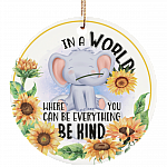 In A World Where You Can Be Anything Be Kind Decorative Flat Circle Porcelain Ceramic Ornament Keepsake
