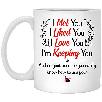 I Love You Because You Really Know How To Use Your Cock Coffee Mug - Beer Stein for Him