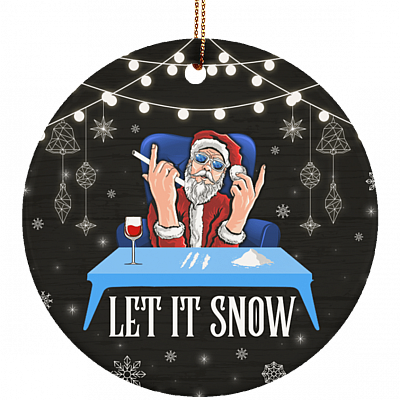 Let It Snow Santa Cocaine Adult Humor Xmas Funny Gag Gifts Circle Ornament - Funny Chistmas Gag Ornament