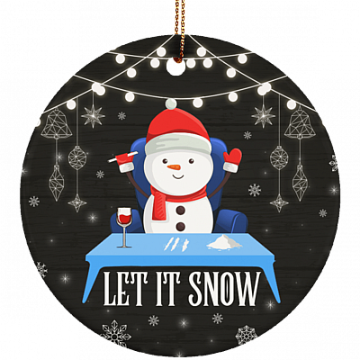 Let It Snow Snowman Cocaine Adult Humor Xmas Funny Gag Gifts Circle Ornament - Funny Chistmas Gag Ornament