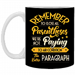 Remember To Close All Parentheses Ceramic Coffee Mug - Beer Stein - Water Bottle - Color Changing Mug