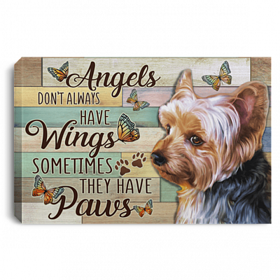 Angels Don't Always Have Wings Sometimes They Have Paws Yorkie Lover Framed Canvas Prints - Unframed Poster