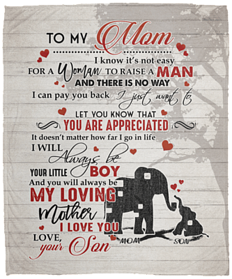 To My Mom I Know It's Not Easy for A Woman to Raise A Man Elephant Son Fleece Blanket - Sherpa Blanket