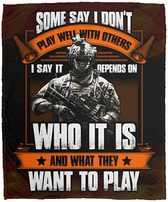Some Say I Don't Play Well With Others Veteran Fleece Blanket - Premium Sherpa Blanket - Woven Blanket