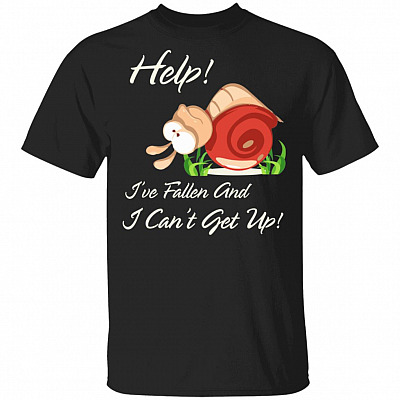 Help I've Fall-en and I Can't Get Up T-Shirt - Funny Snail Shirt