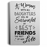 A Woman with All Daughters Will Be Surrounded by Best Friends Framed Canvas Prints - Unframed Poster