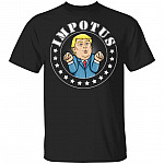 IMPOTUS Impeach Remove Trump T-Shirt - Anti Trump Shirt