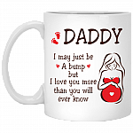Daddy I May Just Be A Bump But I Love You More Than You Will Ever Know Ceramic Coffee Mug - Dad To Be Beer Stein