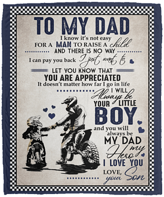 To My Dad I Know It's Not Easy For A Man To Raise A Child From Son Fleece Blanket - Sherpa Blanket