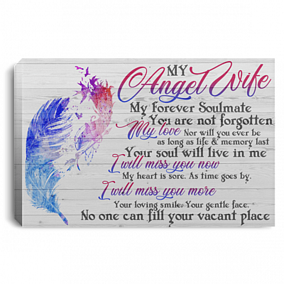 My Angel Wife My Forever Soulmate You Are Not Forgotten My Love Framed Canvas - Unframed Poster